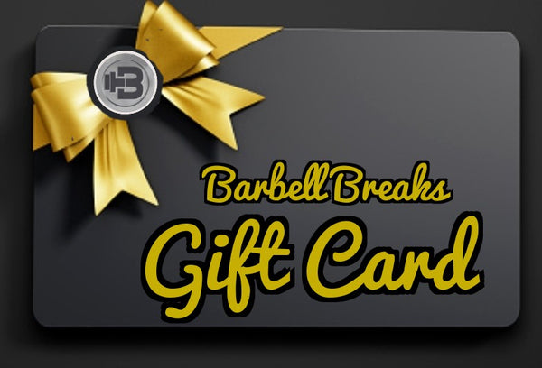 Barbell Breaks Gift Card